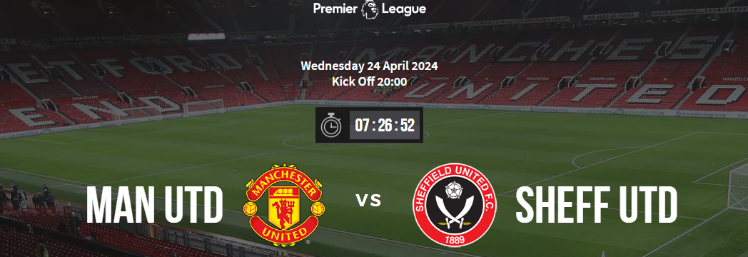 Manchester United v Sheffield United 24th April 2024